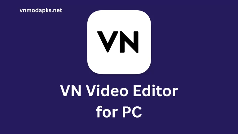 VN Video Editor For PC/Windows (7/8/10/11) Download Easy Method