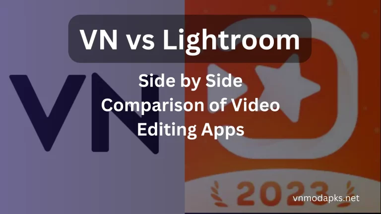 VN vs VivaVideo: Side by Side Comparison of Video Editing Apps