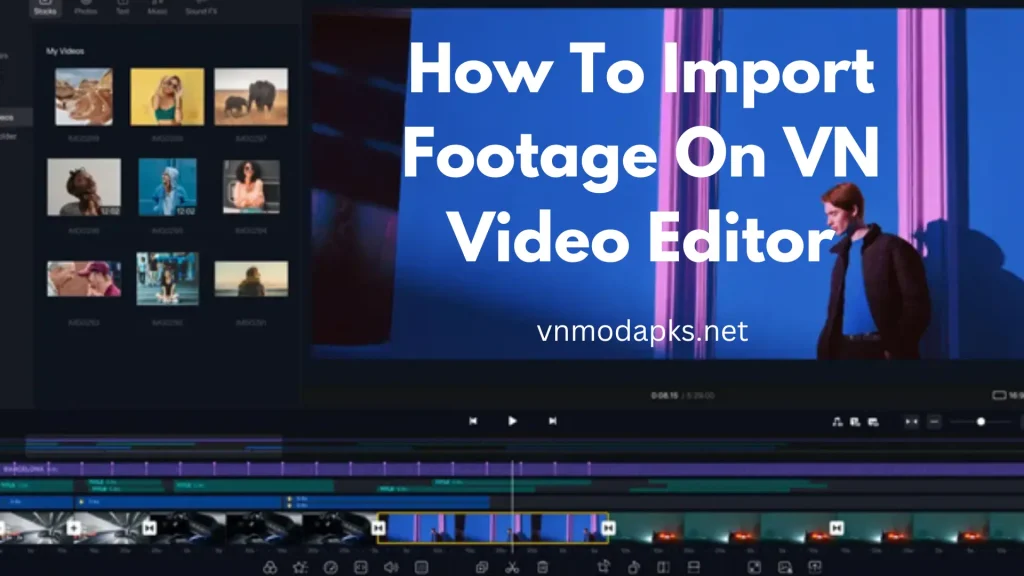 How To Import Footage On VN Video Editor