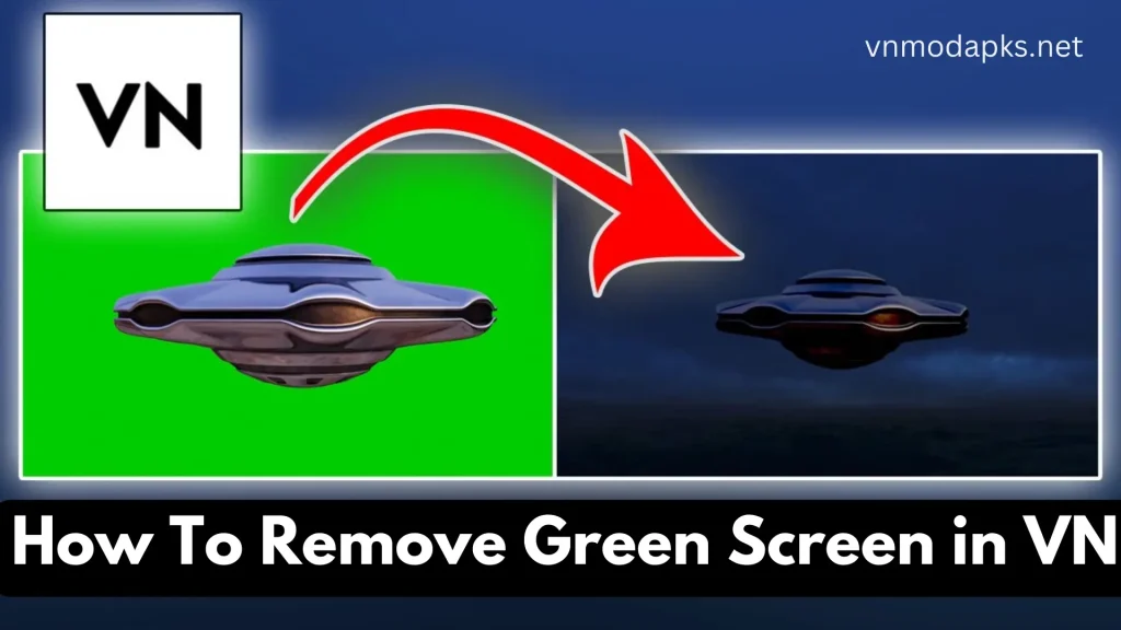 How to Remove Green Screen in VN Video Editor